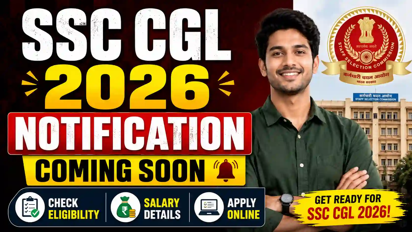 SSC CGL 2026 Notification Coming Soon – Check Eligibility, Salary & Apply Online Details
